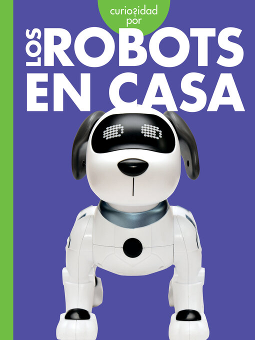 Title details for Curiosidad por los robots en casa by Gail Terp - Available